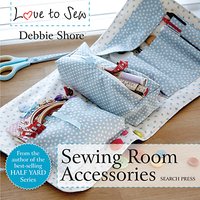 Search Press Sewing Room Accessories Book By Debbie Shore