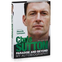 Celtic Chris Sutton Paradise And Beyond Autobiography, White