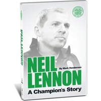 Celtic Neil Lennon A Champion's Story - Book, Green