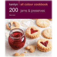 Hamlyn All Colour Cookbook 200 Jams And Preserves