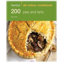 Hamlyn All Colour Cookbook 200 Pies And Tarts