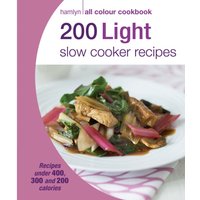 Hamlyn 200 Light Slow Cooker Recipes