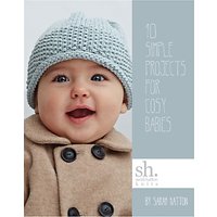 Sarah Hatton Knits 10 Simple Projects For Cosy Babies Knitting Pattern Book