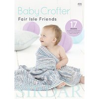 Sirdar Baby Crofter Fair Isle Friends Knitting Pattern Booklet, 0496