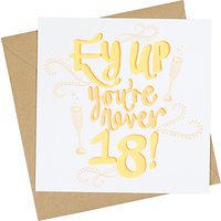 Jane Katherine Houghton Ey Up You're 18 Greeting Card