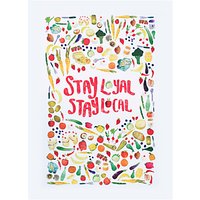 Jane Katherine Houghton Stay Loyal Stay Local A3 Print