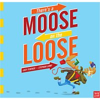 There's A Moose On The Loose Children's Book