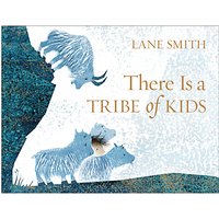 There Is A Tribe Of Kids Children's Book