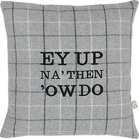 The Little Button Co 'Ey Up Na Then Cushion, Grey