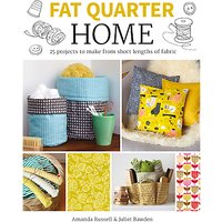 GMC Publications Fat Quarter: Home By Amanda Russell And Juliet Bawden